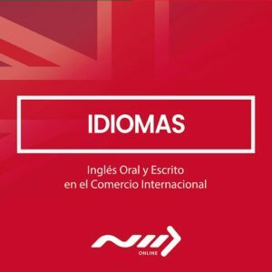 Ingles Oral y Escrito en el Comercio Internacional