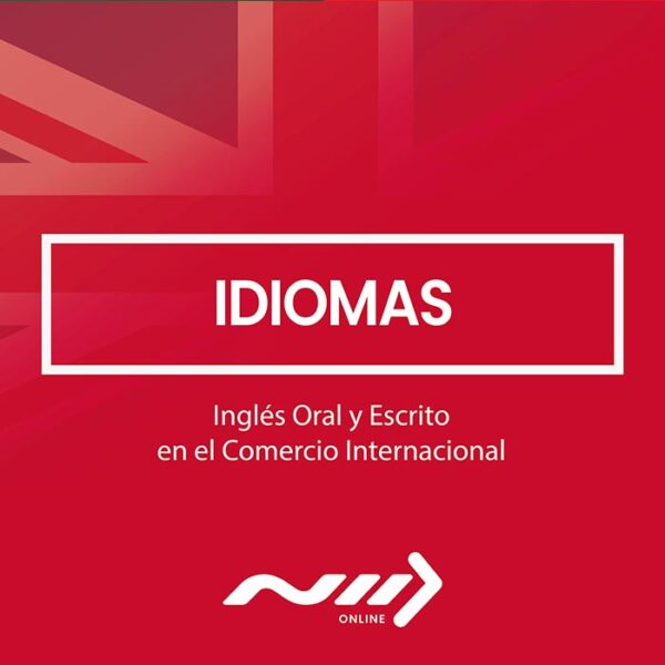 Ingles Oral y Escrito en el Comercio Internacional