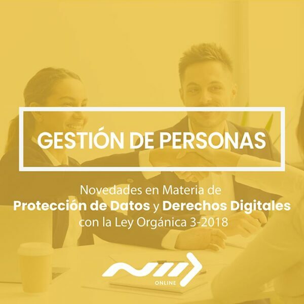 Novedades en Materia de Proteccion de Datos y Derechos Digitales con la Ley Organica 3 2018