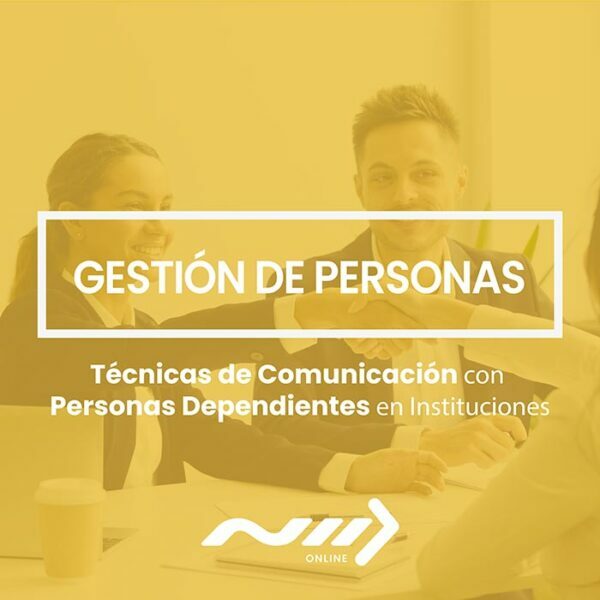 Tecnicas de Comunicacion con Personas Dependientes en instituciones